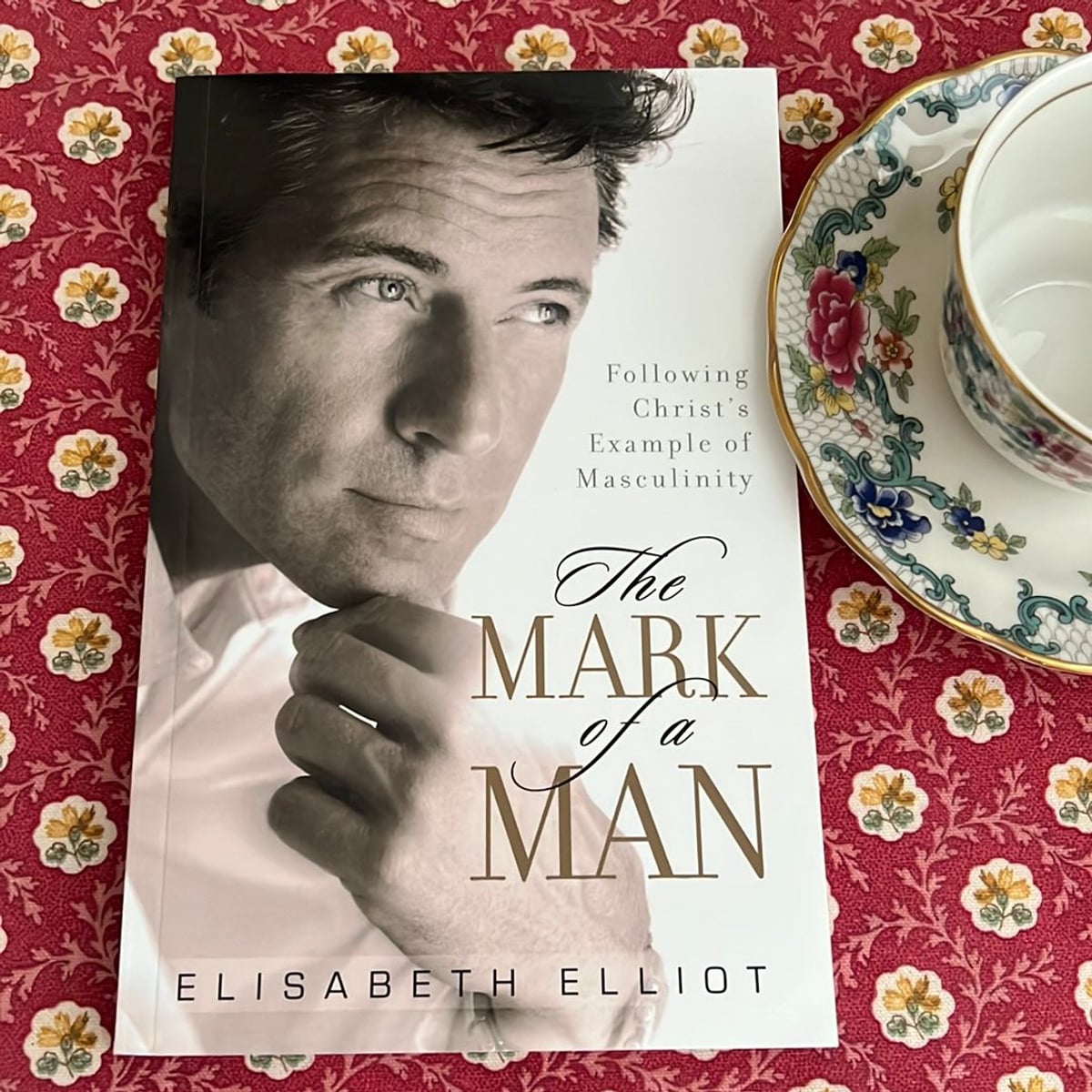 The Mark of a Man by Elisabeth Elliot