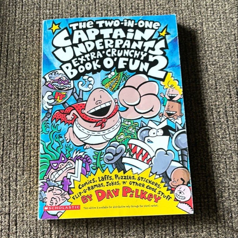 The two in one Captain underpants extra crunchy book-o-fun 2