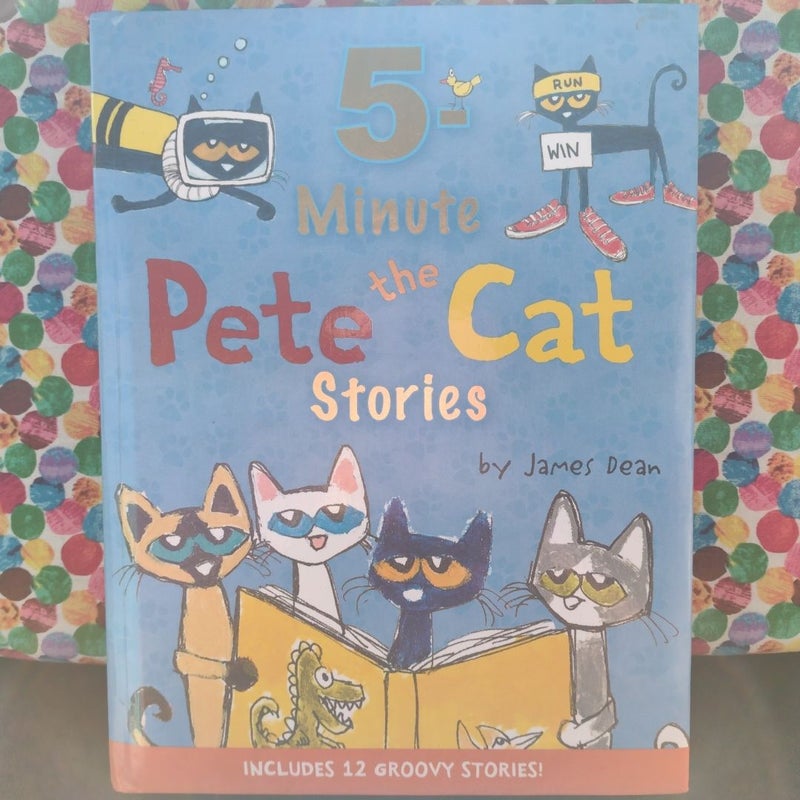 Pete the Cat: 5-Minute Pete the Cat Stories