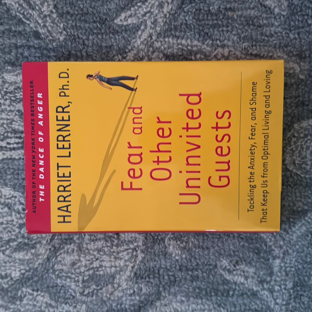 Fear and Other Uninvited Guests