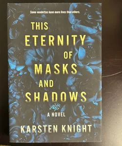 This Eternity of Masks and Shadows