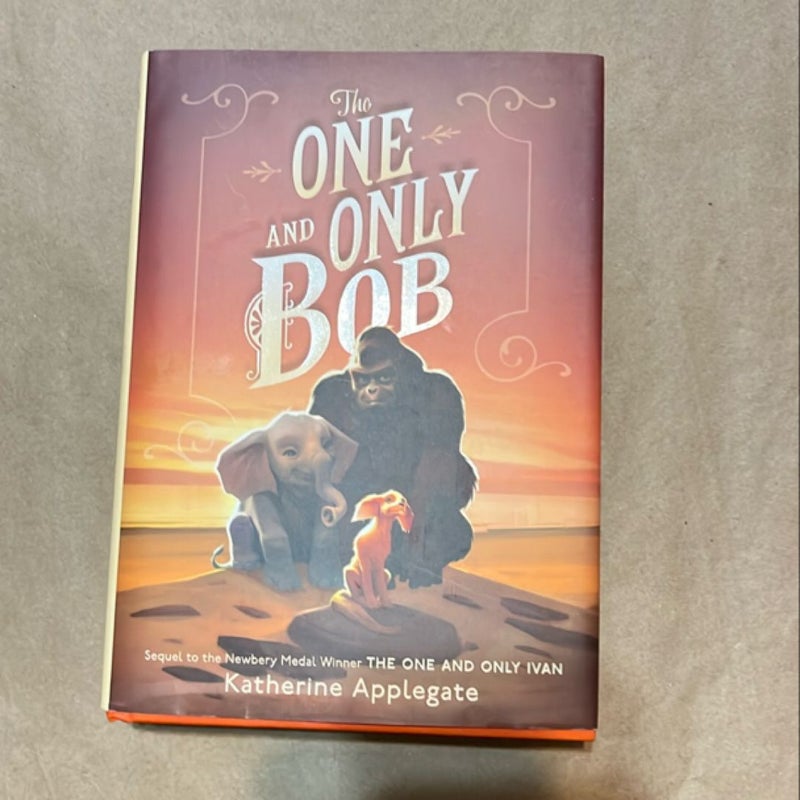 The One and Only Bob (First Edition)