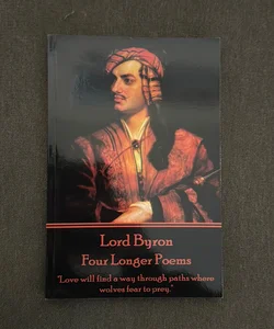 Lord Byron - Four Longer Poems