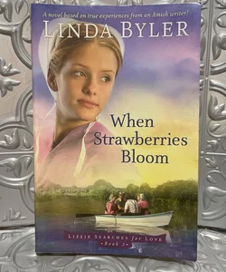 When Strawberries Bloom