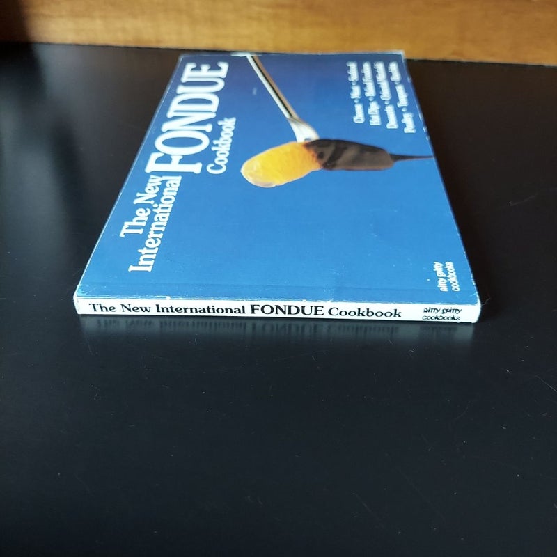 The New International Fondue Cookbook