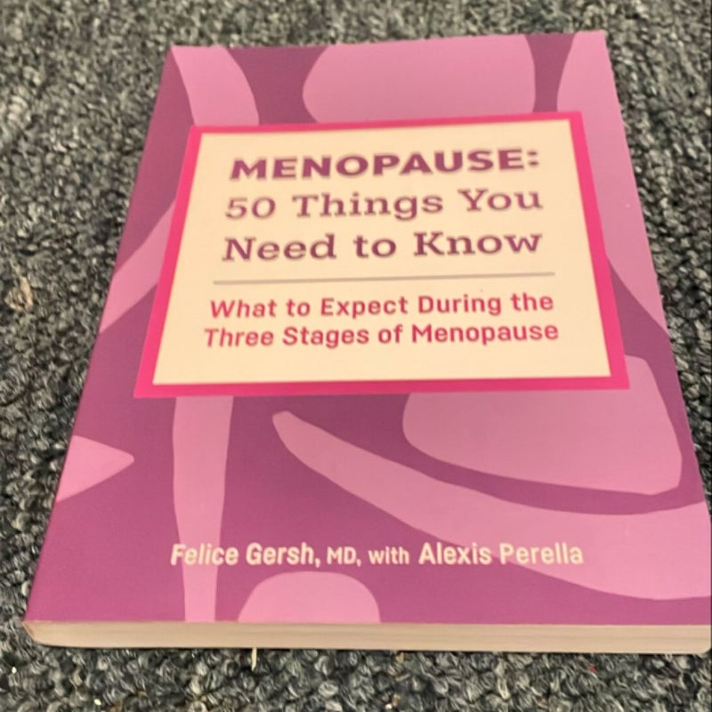 Menopause: 50 Things You Need to Know