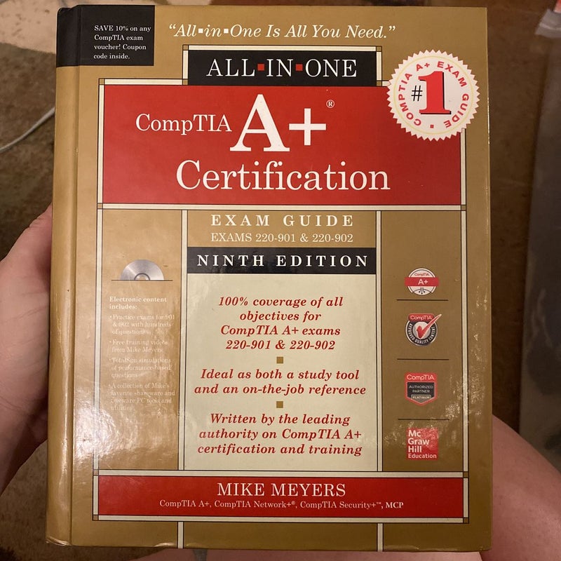 CompTIA a+ Certification All-In-One Exam Guide, Ninth Edition (Exams 220-901 & 220-902)