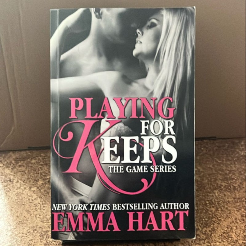 Playing for Keeps (the Game, #2)