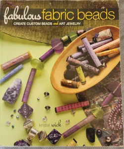 Fabulous Fabric Beads