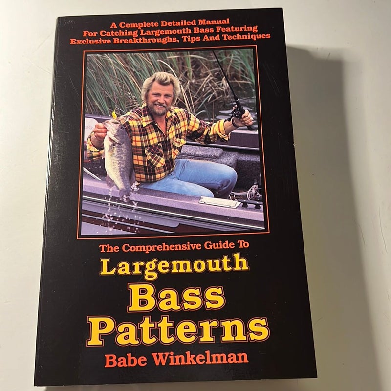 Comprehensive Guide to Largemouth Bass Patterns: Winkelman, Babe:  9780915405039: Books 