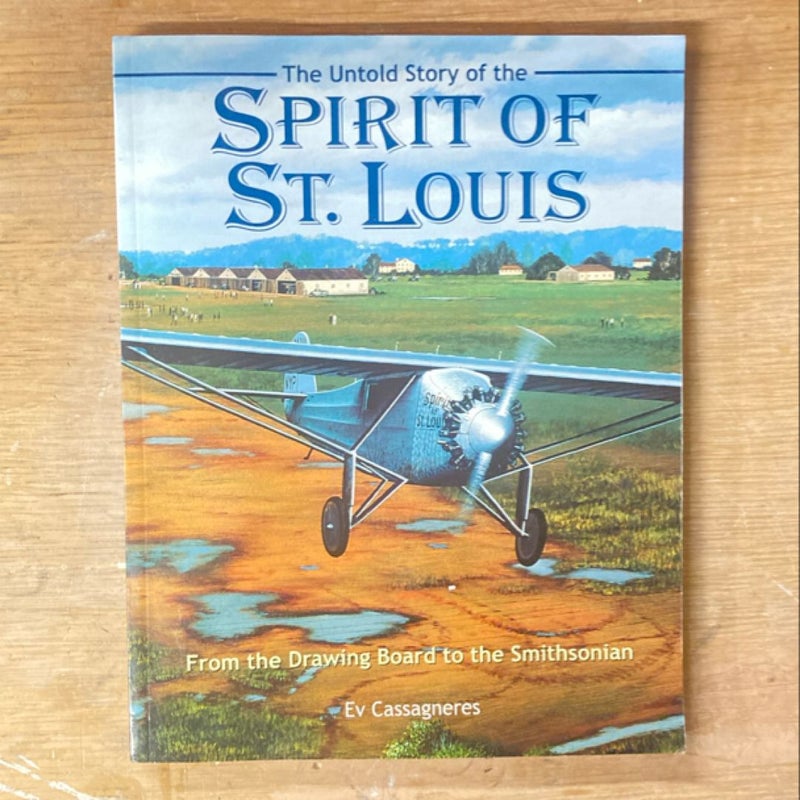 The Untold Story of the Spirit of St. Louis