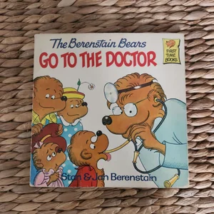 The Berenstain Bears Go to the Doctor