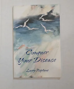 Conquer your disease