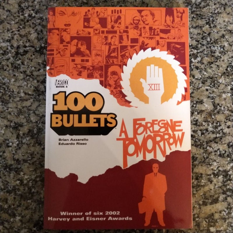 100 Bullets: A Foregone Tomorrow (Book 4)