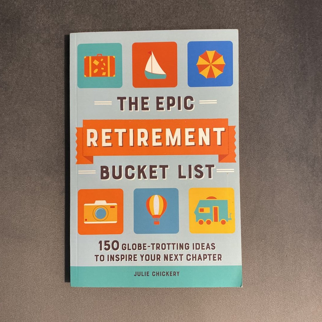 The Epic Retirement Bucket List