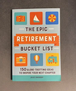 The Epic Retirement Bucket List