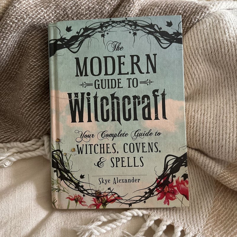 The Modern Witchcraft Spell Book - (Modern Witchcraft Magic, Spells,  Rituals) by Skye Alexander (Hardcover)