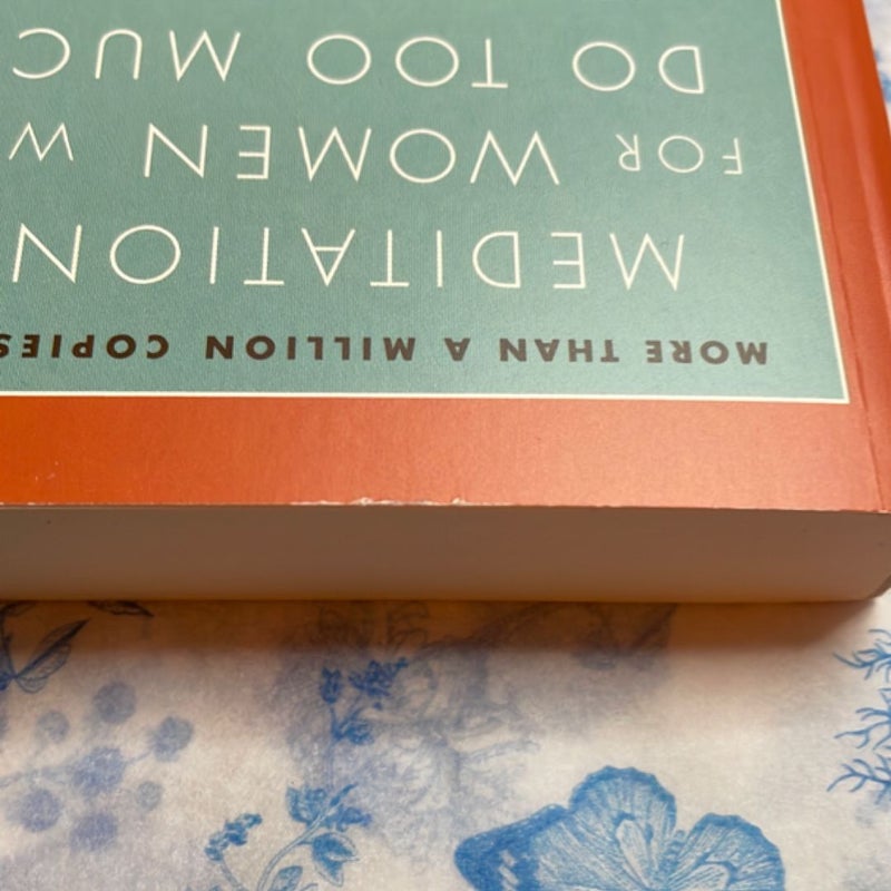 Meditations for Women Who Do Too Much - 10th Anniversary