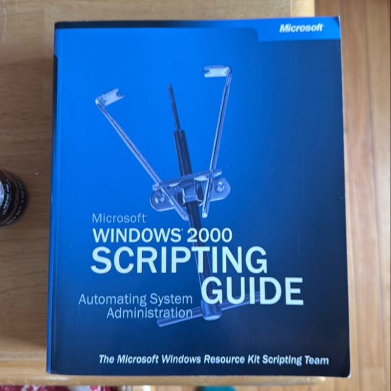 Microsoft Windows 2000 Scripting Guide