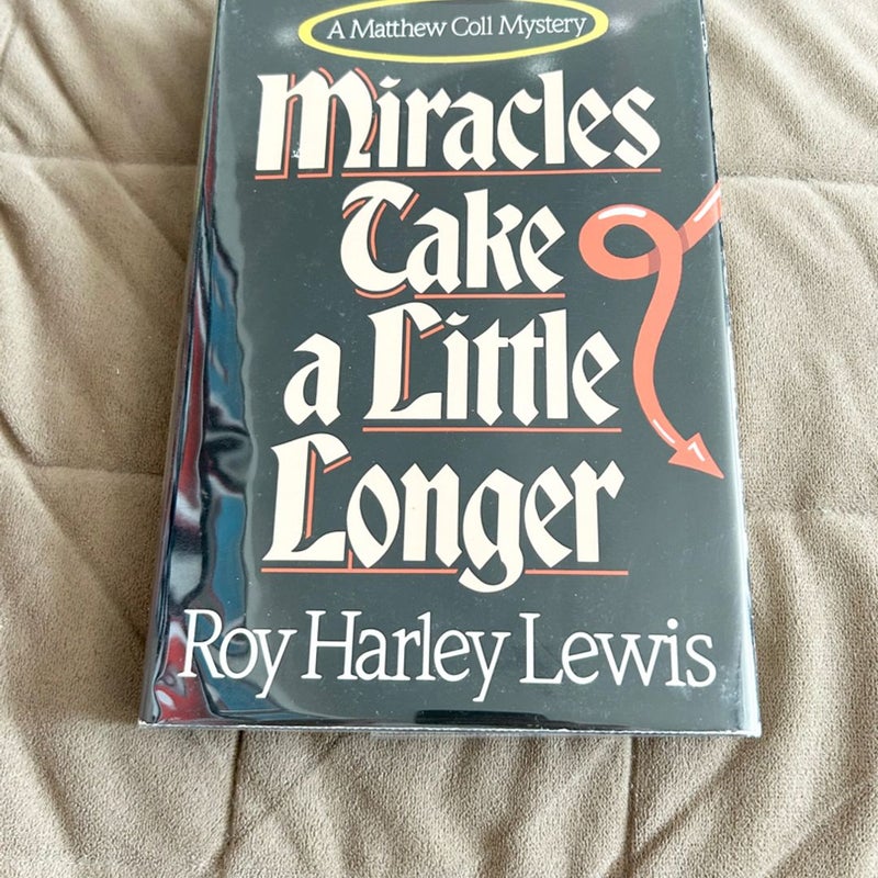 Miracles Take a Little Longer