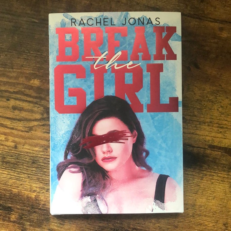 Break the Girl *Signed Baddies Edition