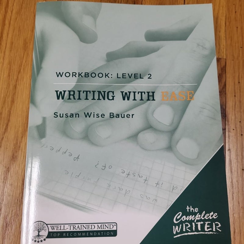 The Complete Writer: Level 2 Workbook for Writing with Ease