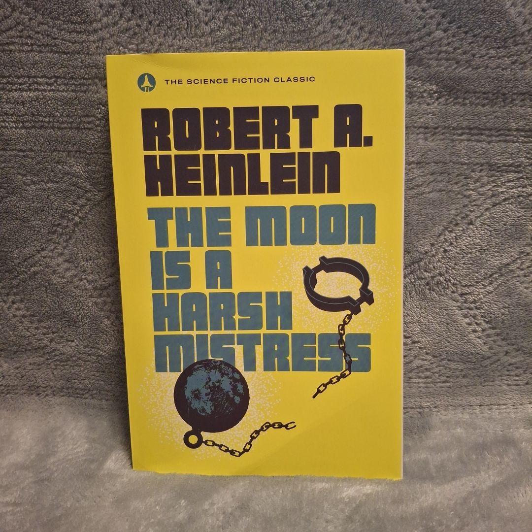 The Moon Is a Harsh Mistress