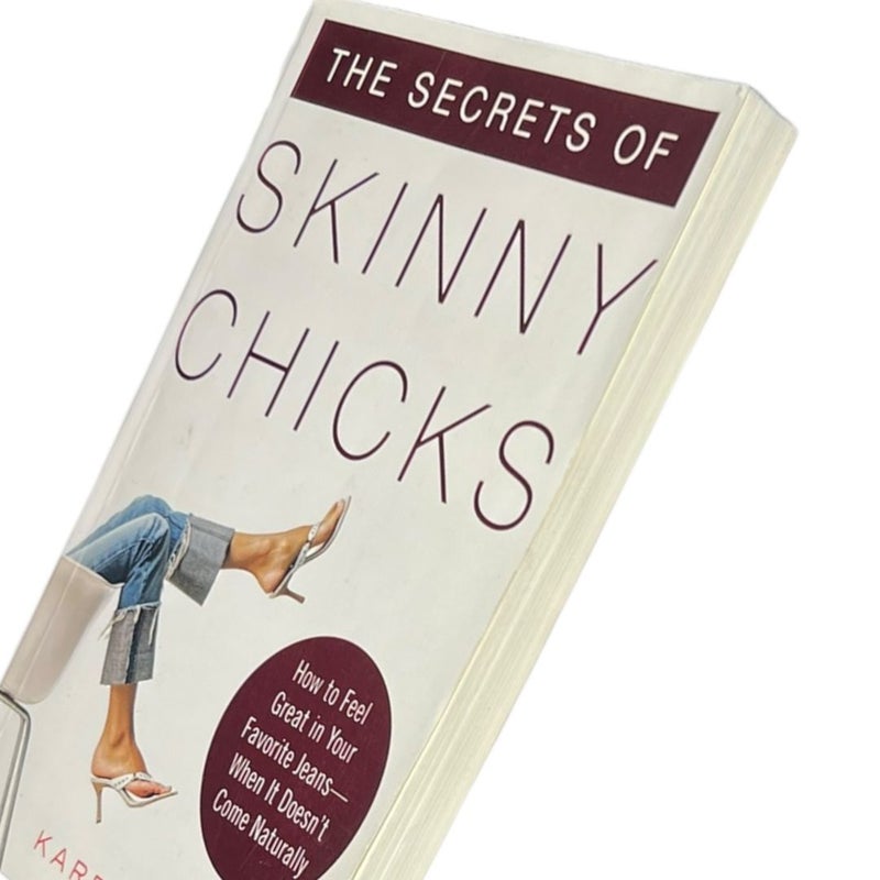 The Secrets of Skinny Chicks