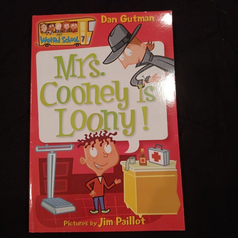 My Weird School #7: Mrs. Cooney Is Loony!