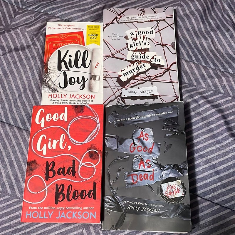 Kill Joy + A Good Girl’s Guide to Murder + Good Girl, Bad Blood + As Good As Dead