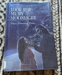 Look for Me by Moonlight