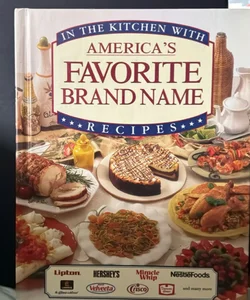 In the Kitchen With America’s Favorite Brand Name Recipes