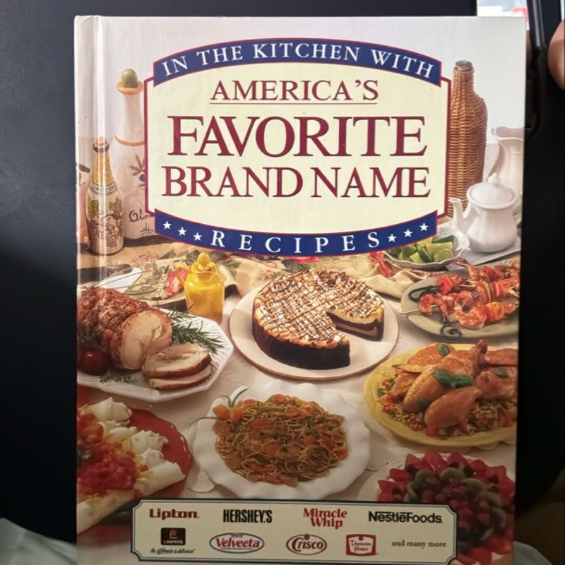 In the Kitchen With America’s Favorite Brand Name Recipes