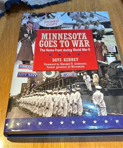 Signed 1st Ed /1st * Minnesota Goes to War