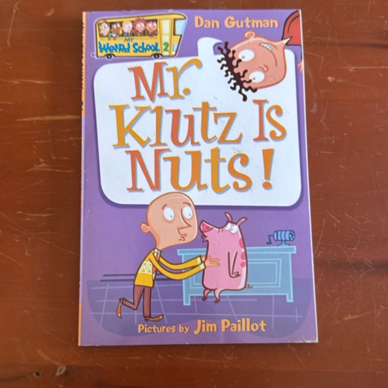 My Weird School #2: Mr. Klutz Is Nuts!