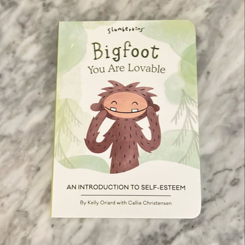 Bigfoot, You Are Lovable