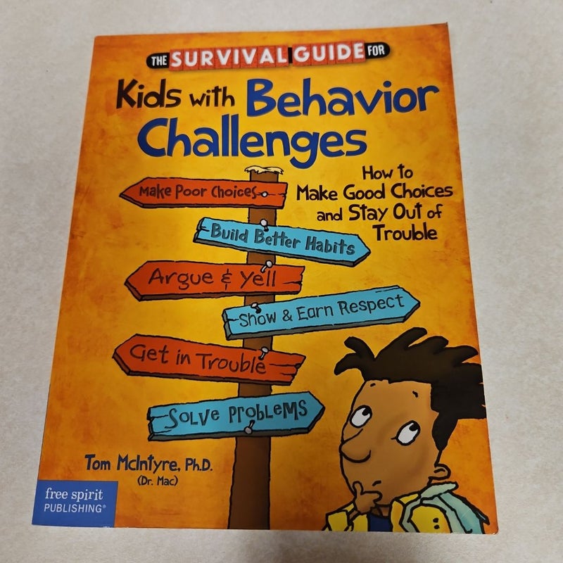 The Survival Guide for Kids with Behavior Challenges