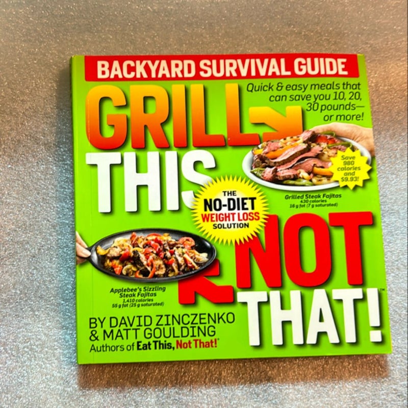 Grill This, Not That!