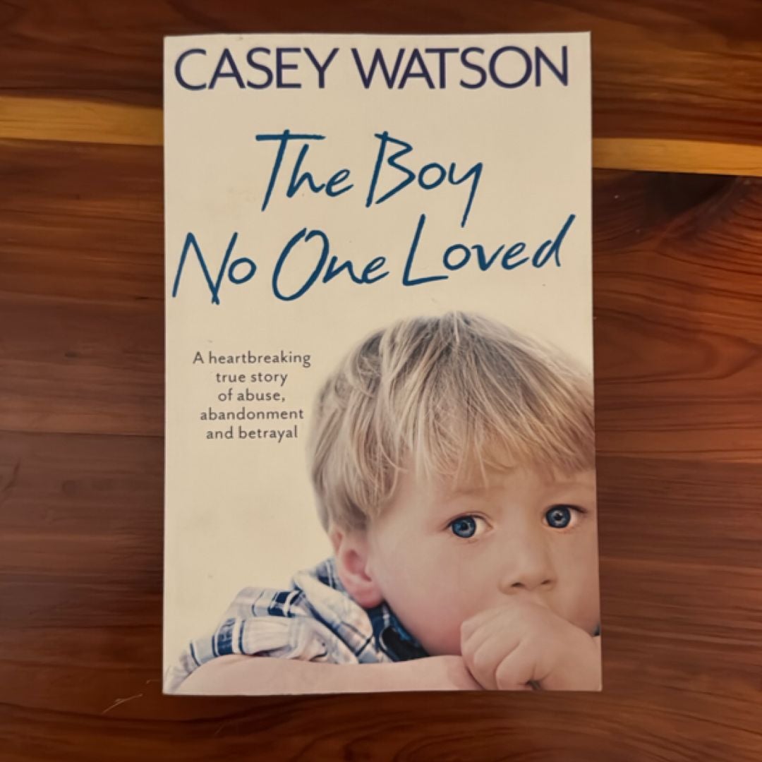 The Boy No One Loved