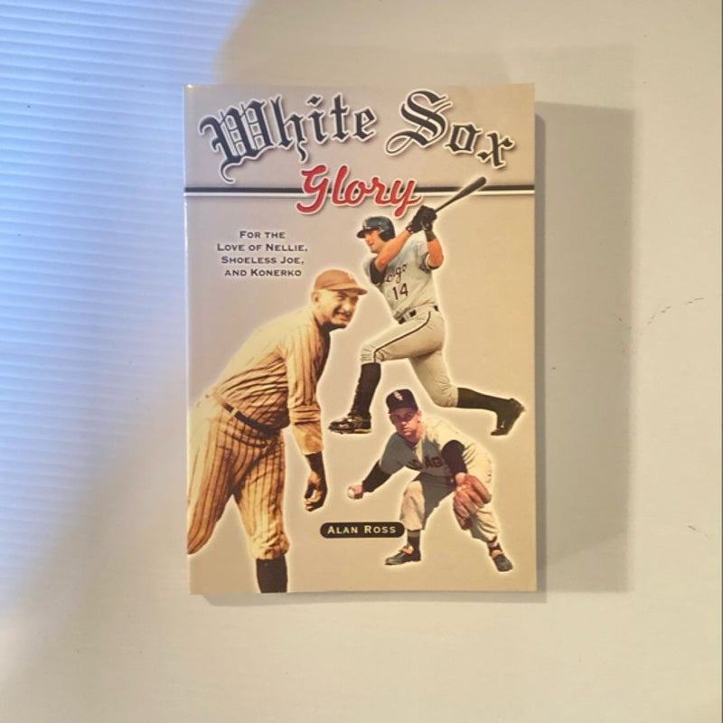 White Sox Glory