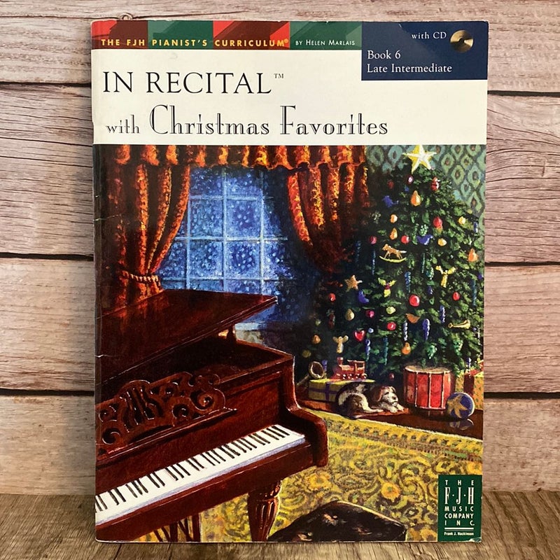 In Recital with Christmas Favorites Book 6 Late Intermediate