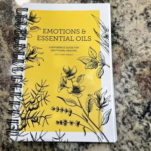 Emotions and Essential Oils, 6th Edition