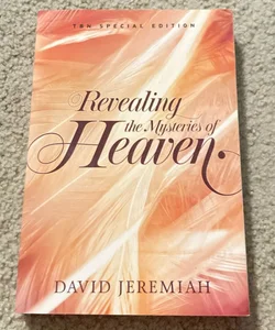 Revealing the Mysteries of Heaven