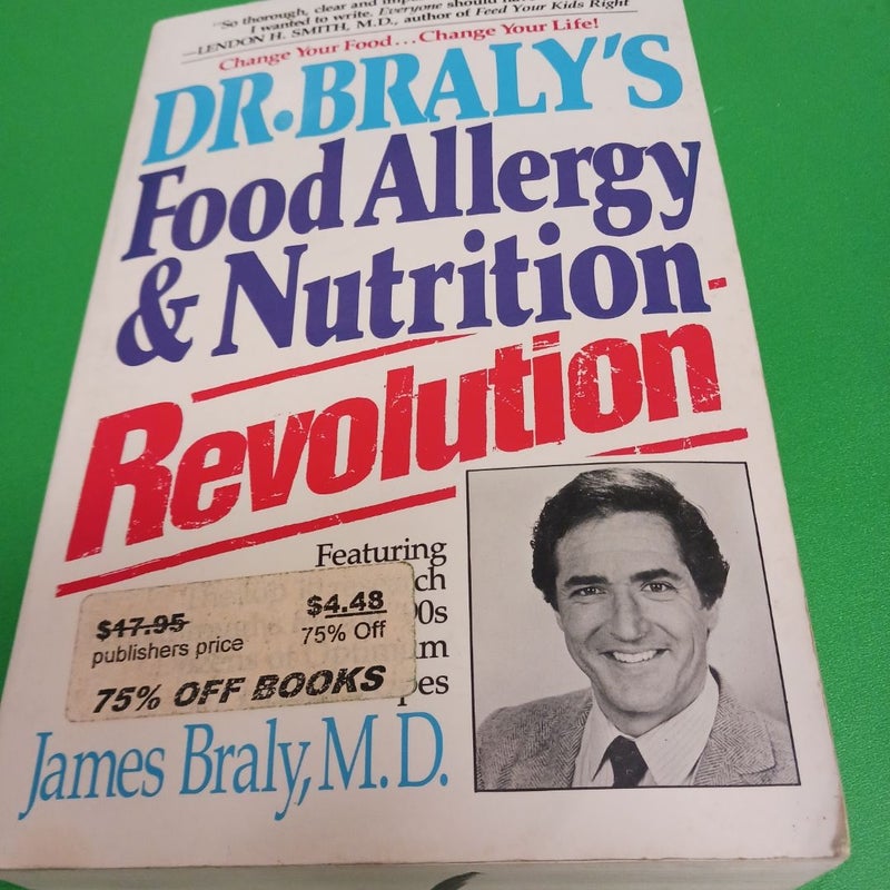 Dr. Braly's Food Allergy and Nutrition Revolution