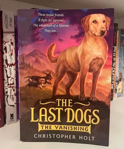 The Last Dogs: the Vanishing