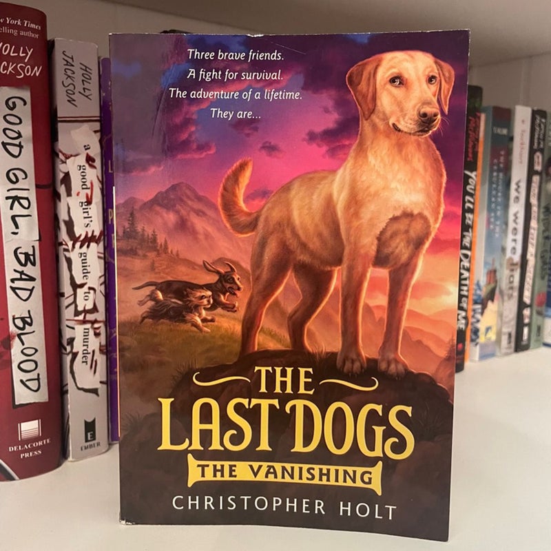 The Last Dogs: the Vanishing