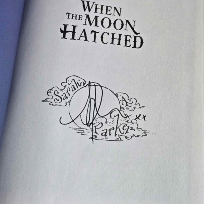 Hand Signed - When the Moon Hatched