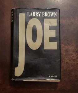 Joe By Larry Brown (First Edition)