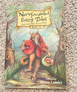 Newfangled Fairy Tales