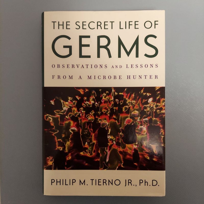 The Secret Life of Germs